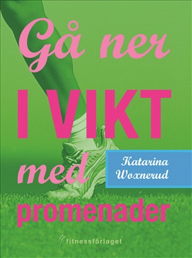 Gå ner i vikt med promenader