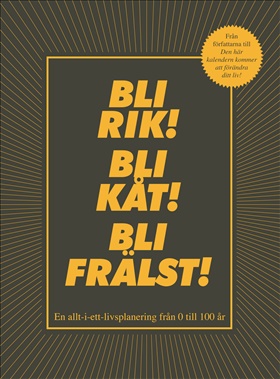 Bli rik! Bli kåt! Bli frälst!