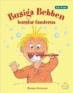 Busiga Bebben borstar tänderna