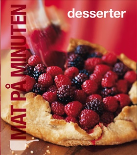 Mat på minuten: Desserter