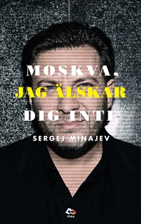 Moskva, jag älskar dig inte