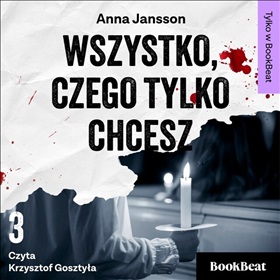 Wszystko, czego tylko chcesz