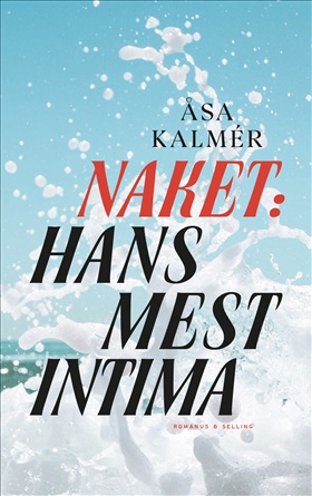 Naket. Hans mest intima