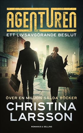 Agenturen. Ett livsavgörande beslut