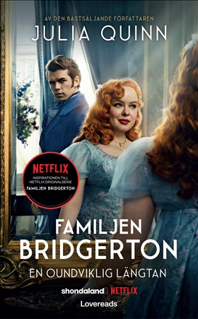 Familjen Bridgerton. En oundviklig längtan