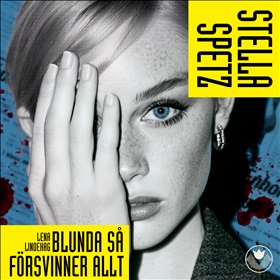 Blunda så försvinner allt