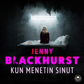 Kun menetin sinut