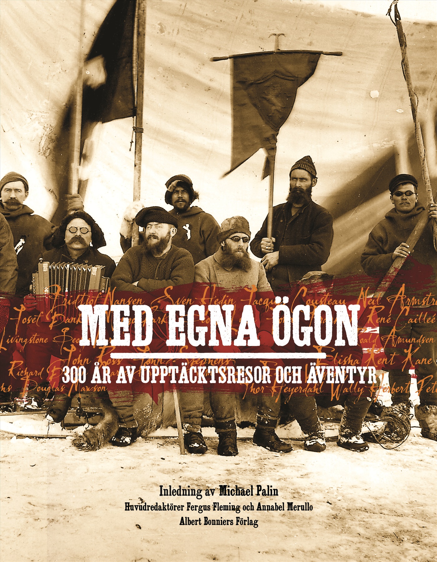 Omslag: Med egna ögon : 300 år av upptäcksresor och äventyr