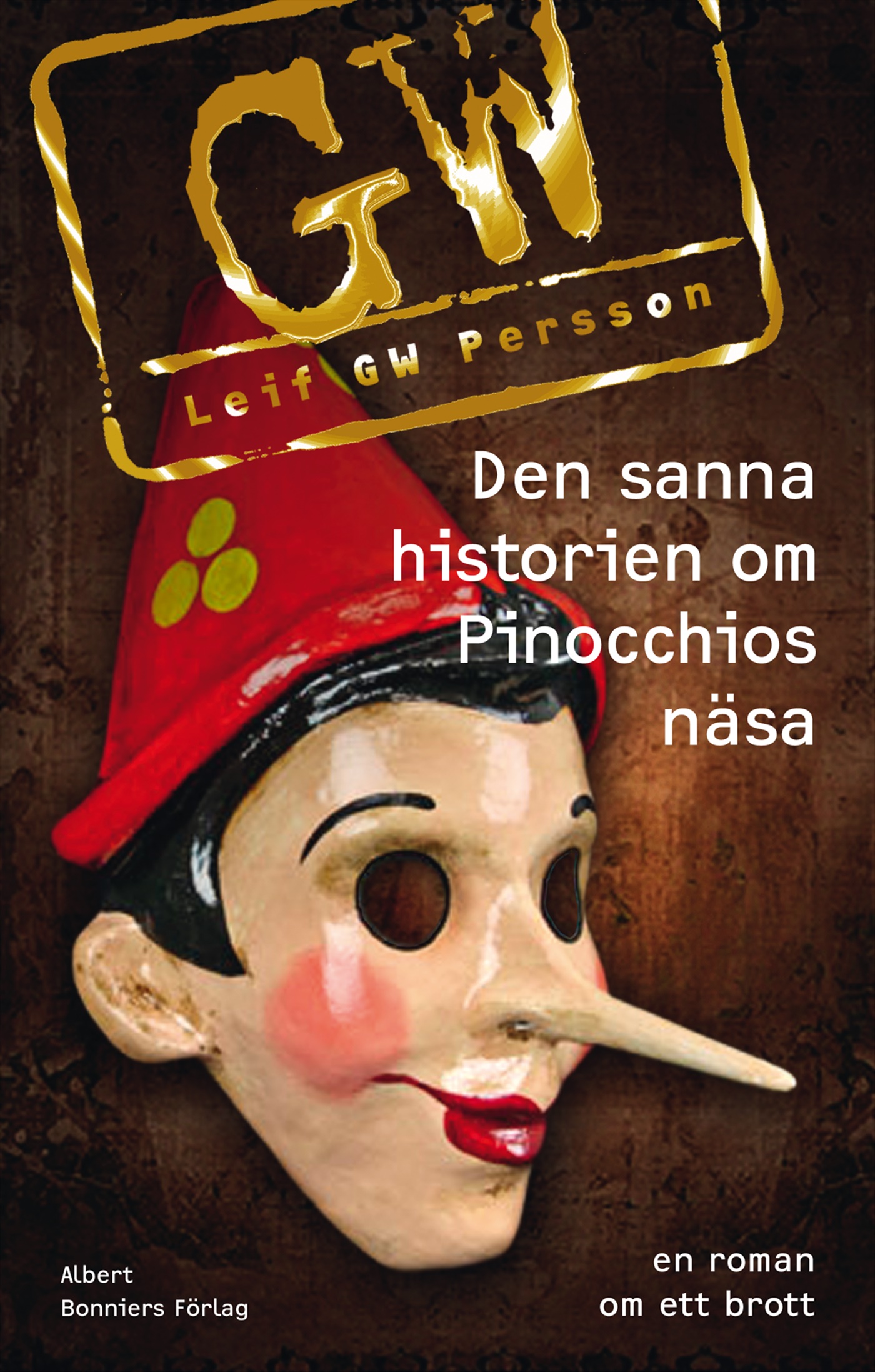 Omslag: Den sanna historien om Pinocchios näsa : en roman om ett brott