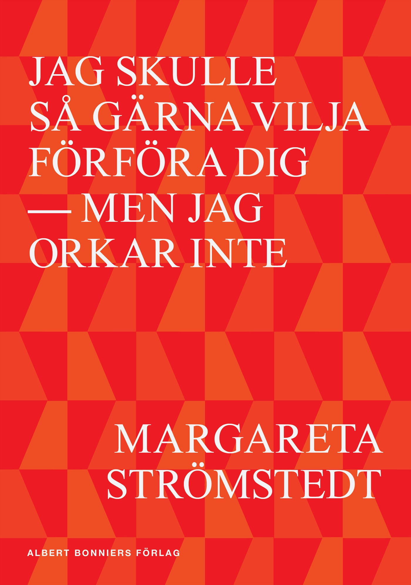 Omslag: Jag skulle så gärna vilja förföra dig : men jag orkar inte