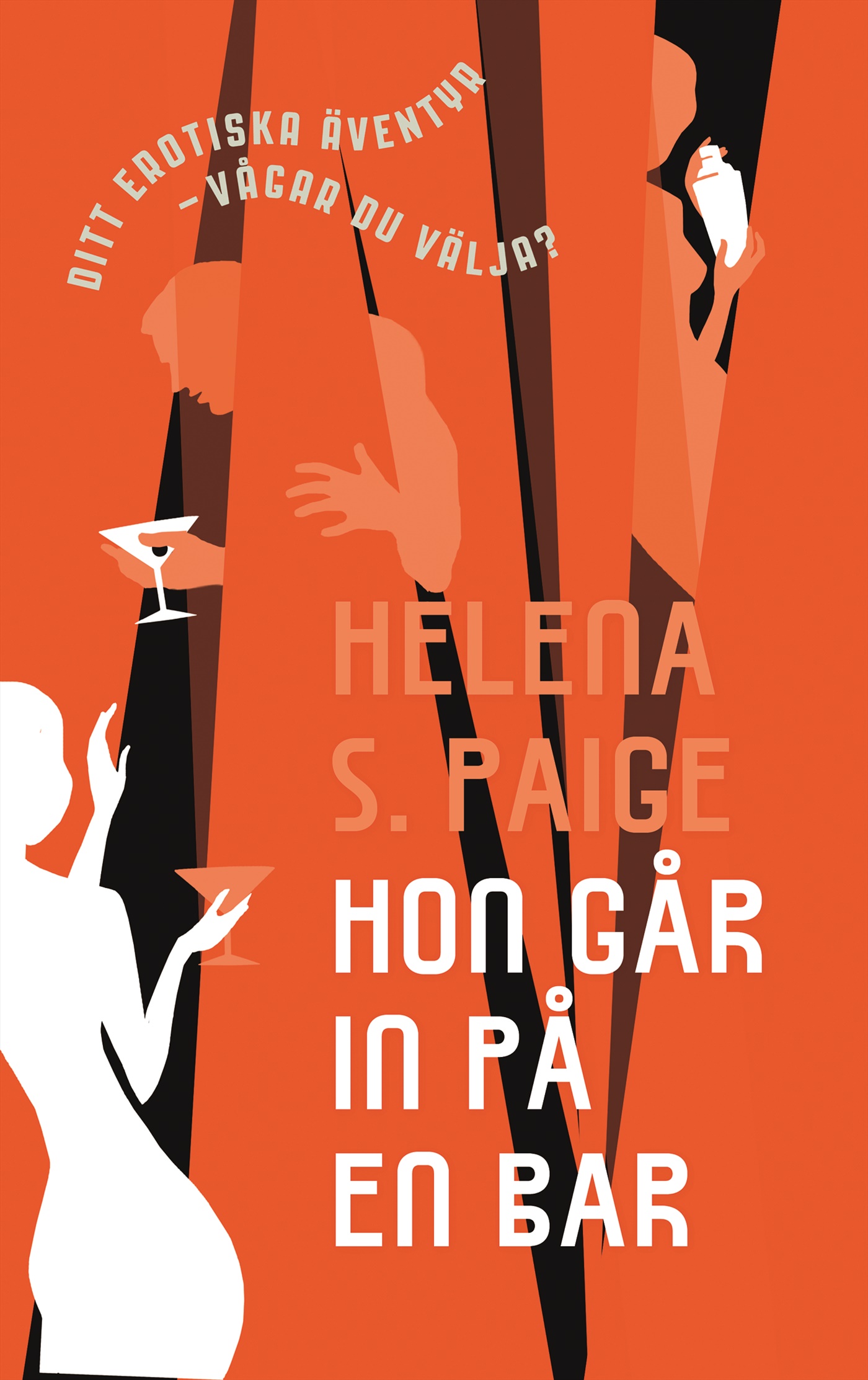 Omslag: Hon går in på en bar : ditt erotiska äventyr - vågar du välja?