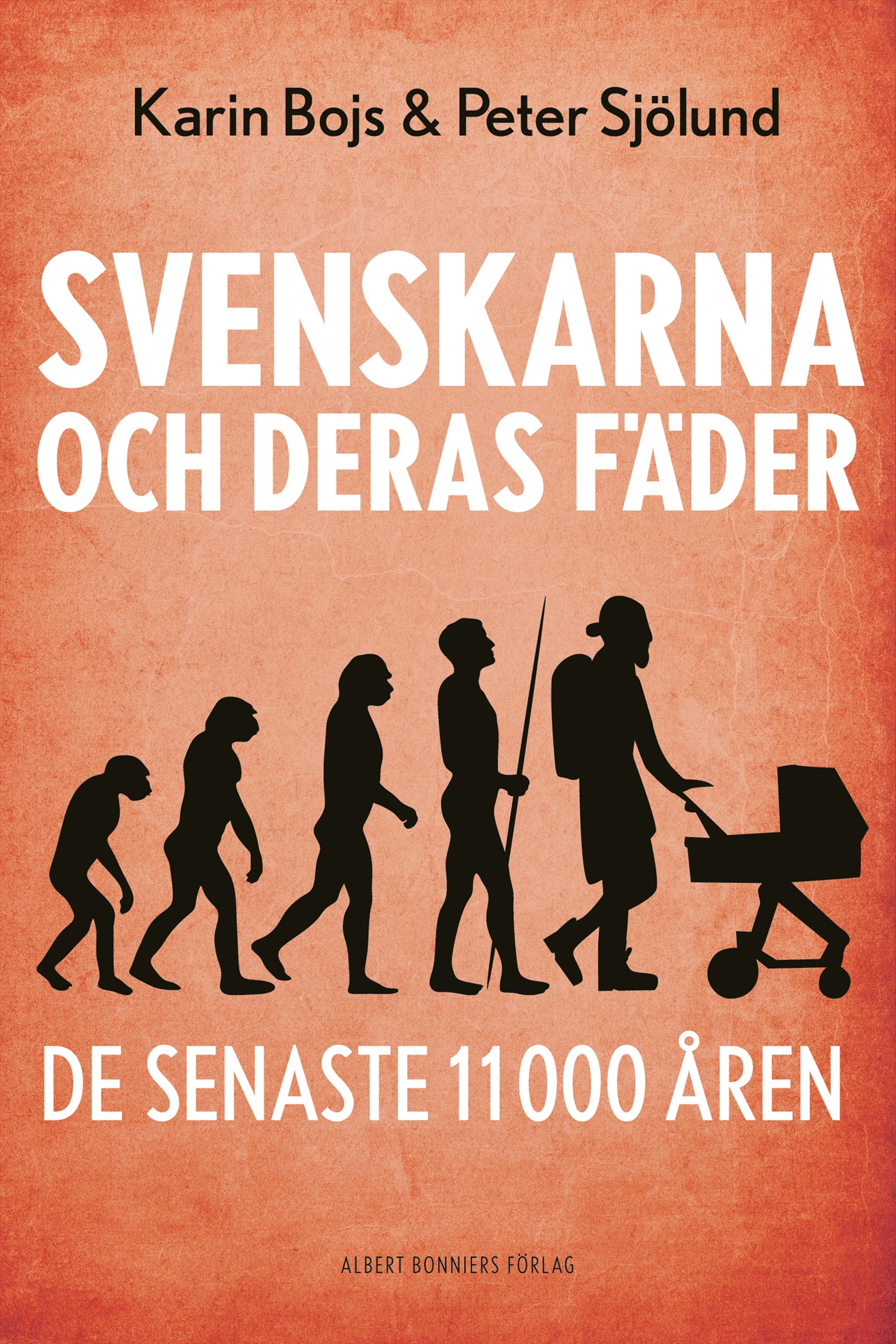 Omslag: Svenskarna och deras fäder de senaste 11 000 åren