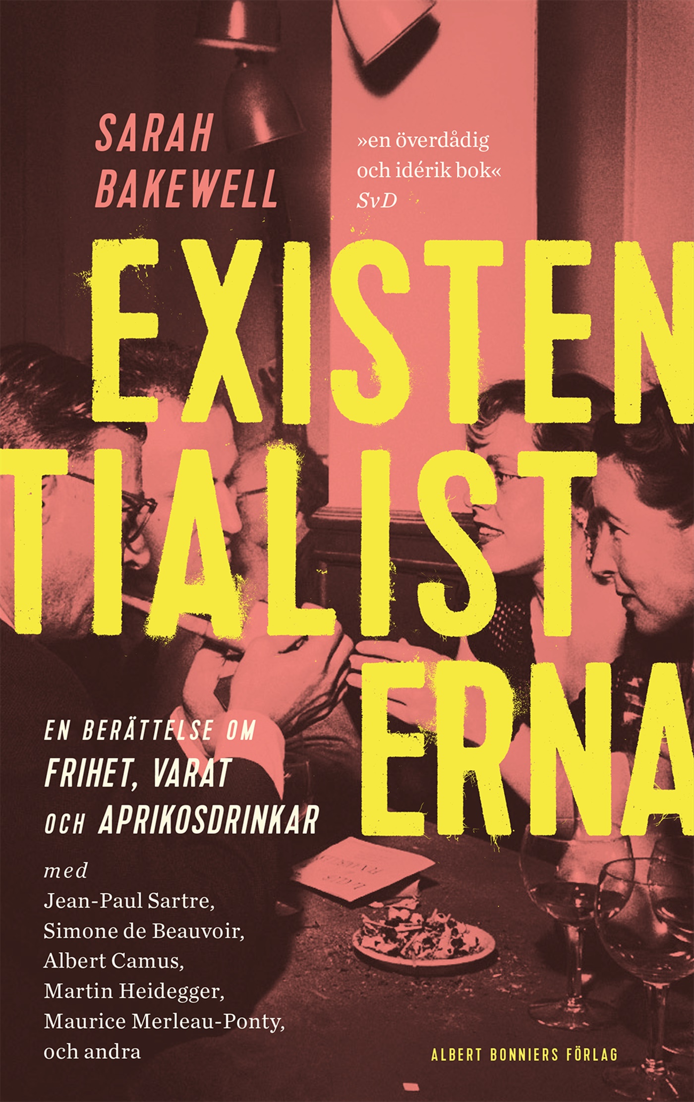 Omslag: Existentialisterna : en historia om frihet, varat och aprikoscocktails