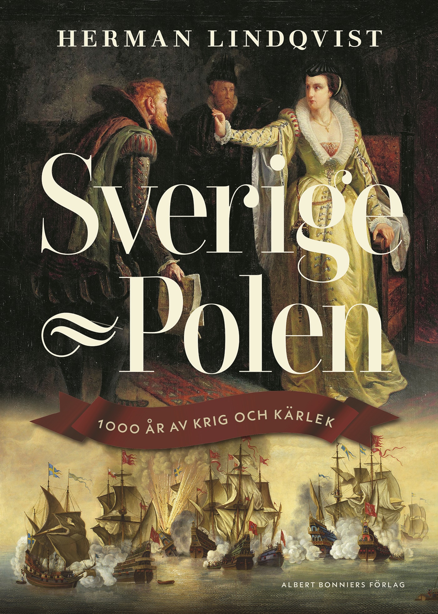 Omslag: Sverige - Polen : 1000 år av krig och kärlek