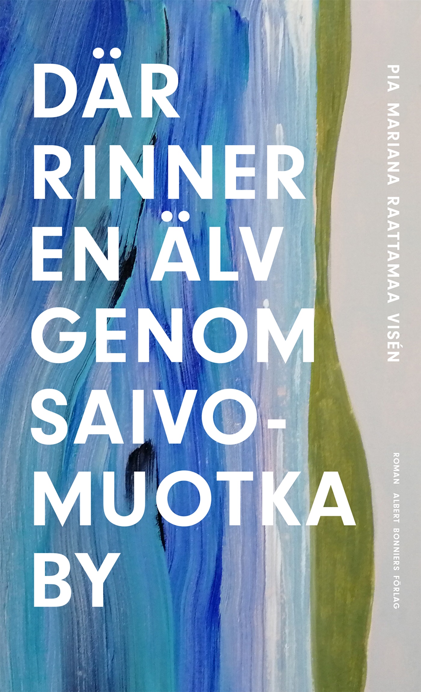 Omslag: Där rinner en älv genom Saivomuotka by