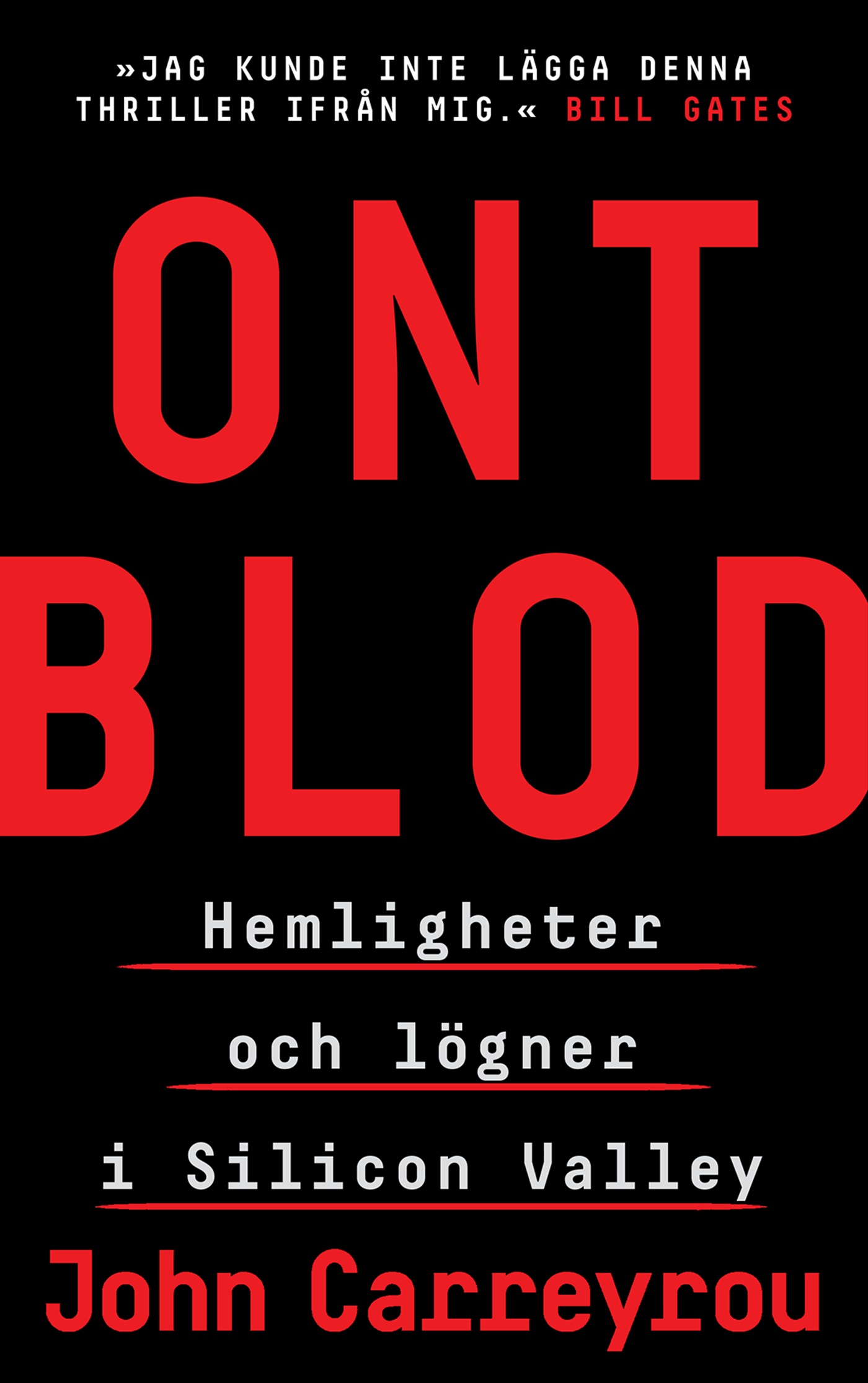 Omslag: Ont blod : hemligheter och lögner i Silicon Valley