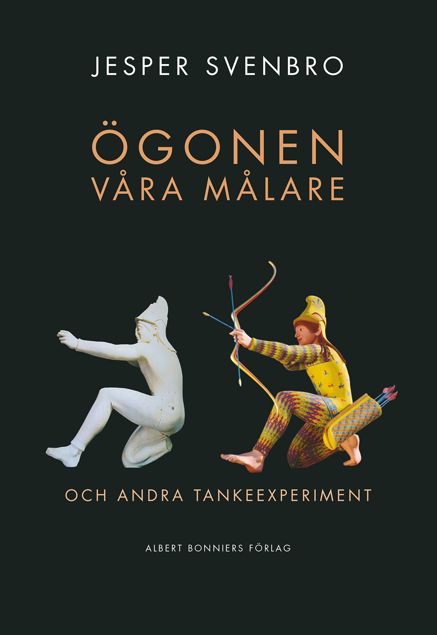 Omslag: Ögonen våra målare och andra tankeexperiment