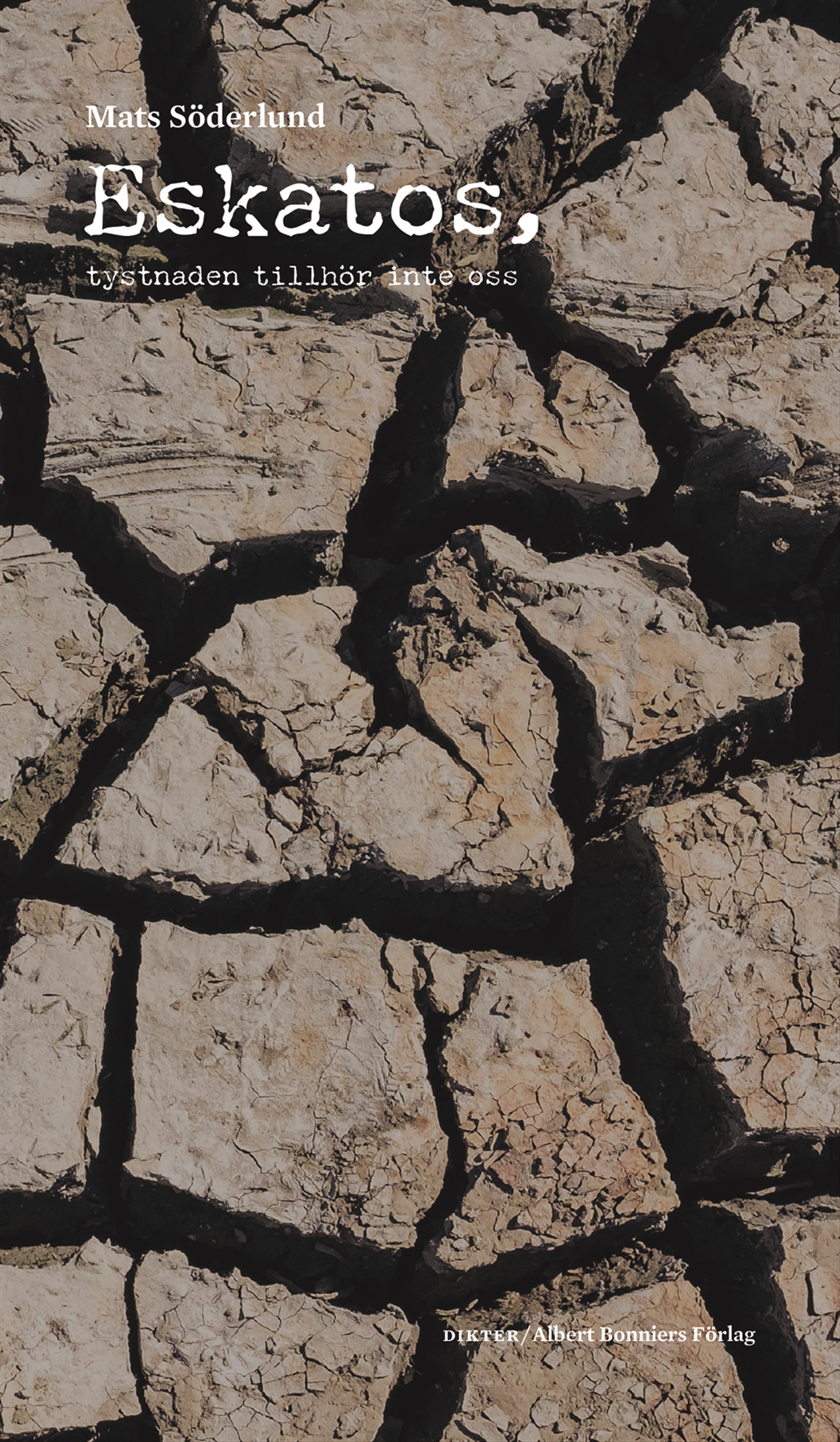 Omslag: Eskatos, tystnaden tillhör inte oss