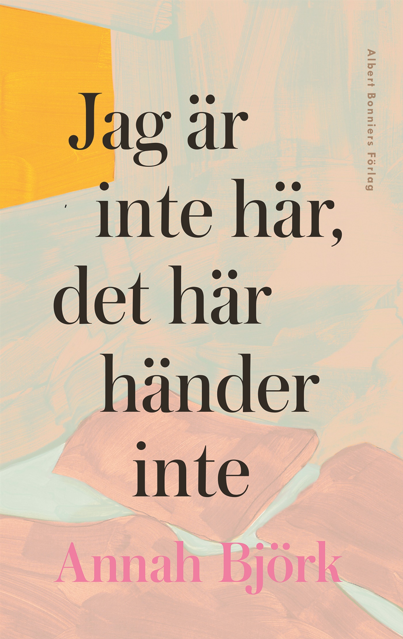 Omslag: Jag är inte här, det här händer inte