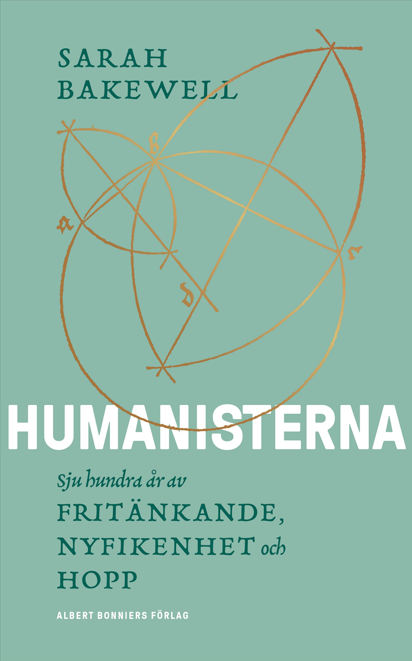 Omslag: Humanisterna : sjuhundra år av fritänkande, nyfikenhet och hopp