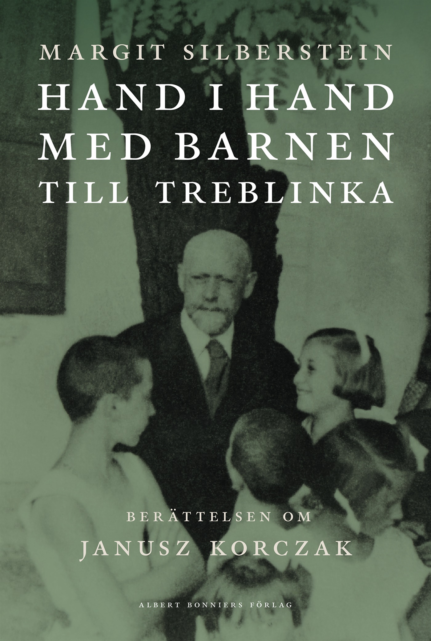 Omslag: Hand i hand med barnen till Treblinka : berättelsen om Janusz Korczak