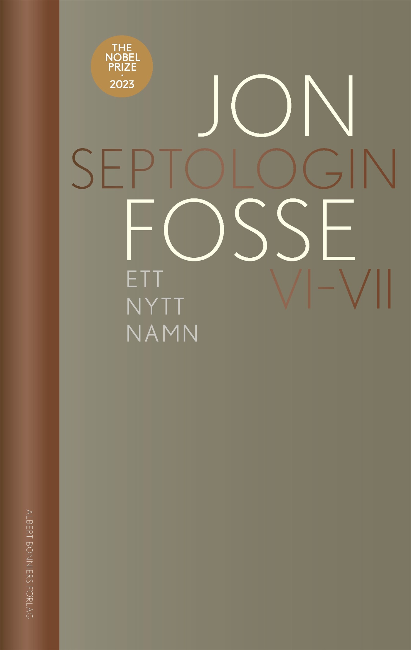 Omslag: Ett nytt namn : Septologin VI-VII