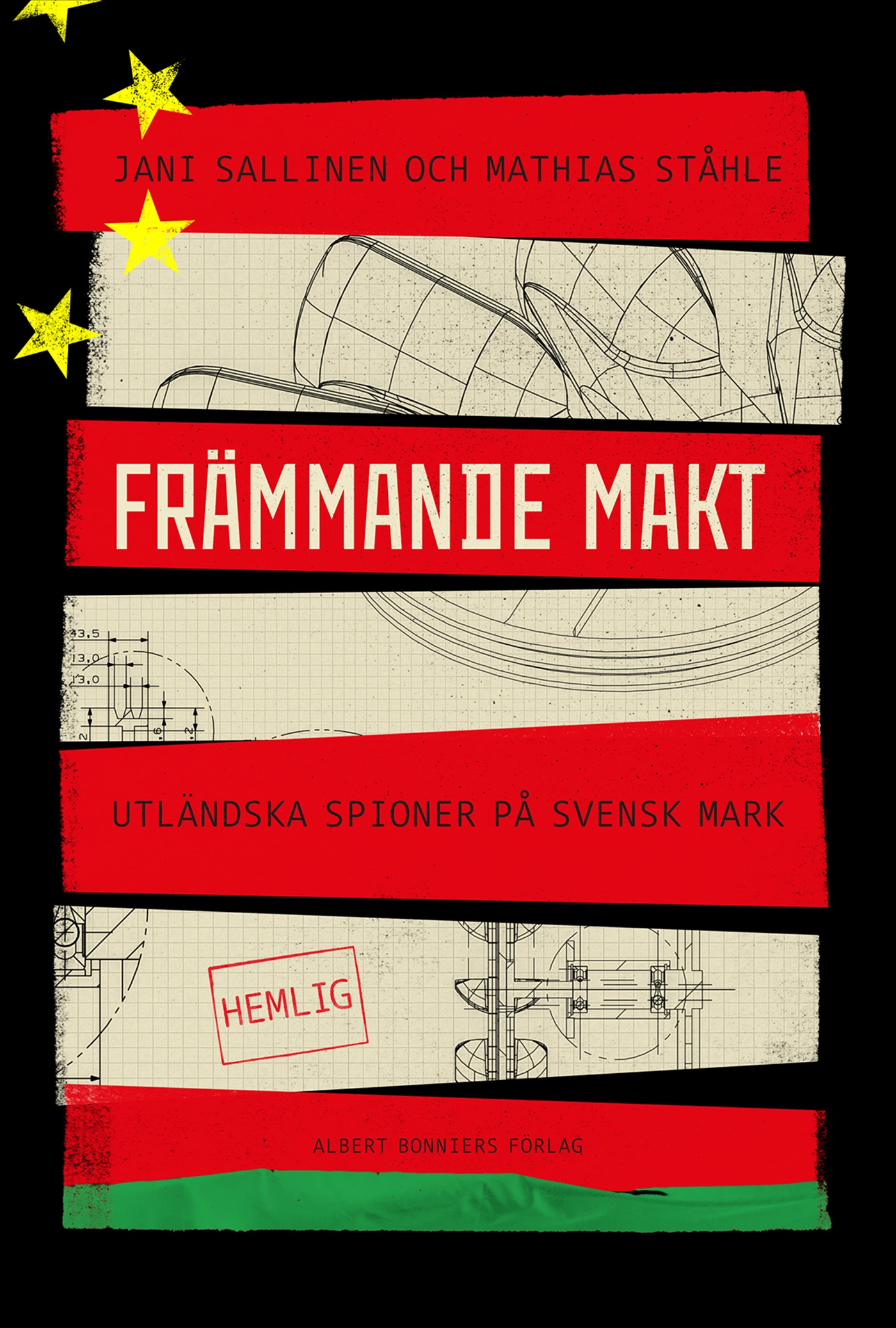Omslag: Främmande makt : Utländska spioner på svensk mark