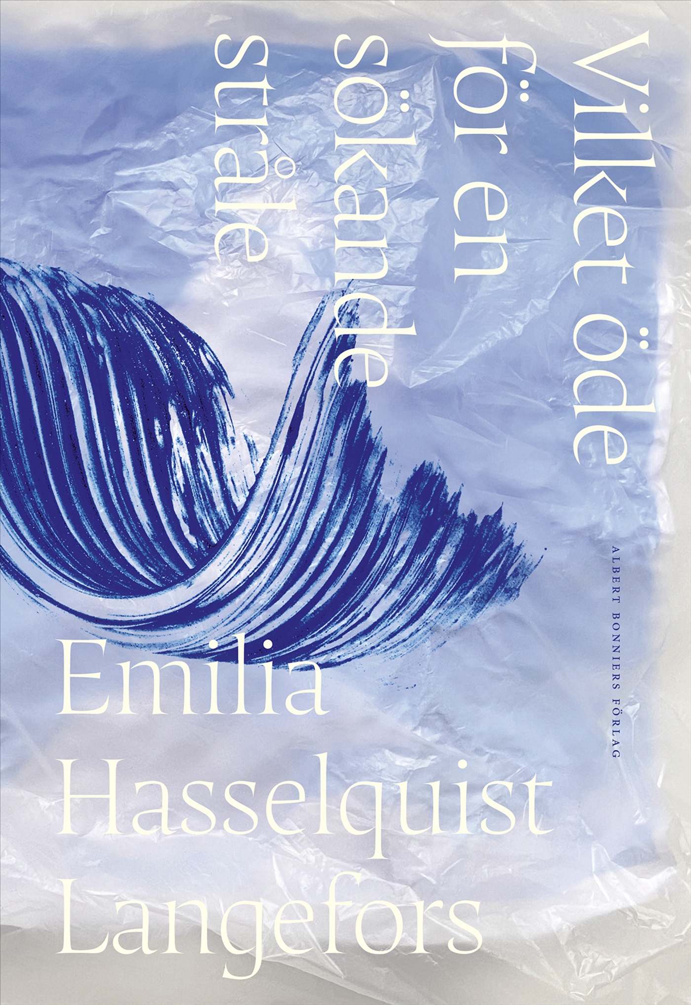 Omslag: Vilket öde för en sökande stråle