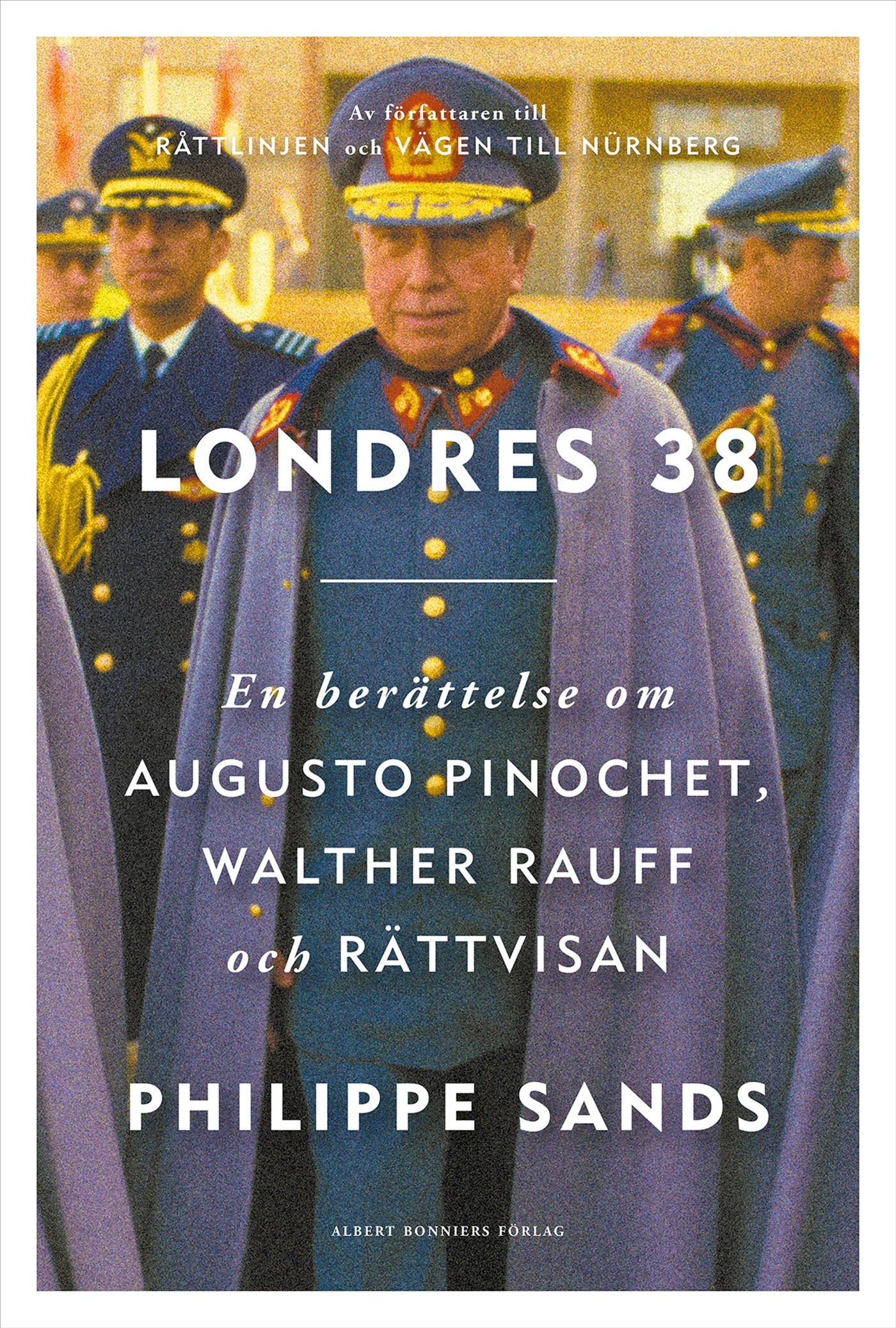 Omslag: Londres 38 : en berättelse om Augusto Pinochet, Walther Rauff och rättvisan