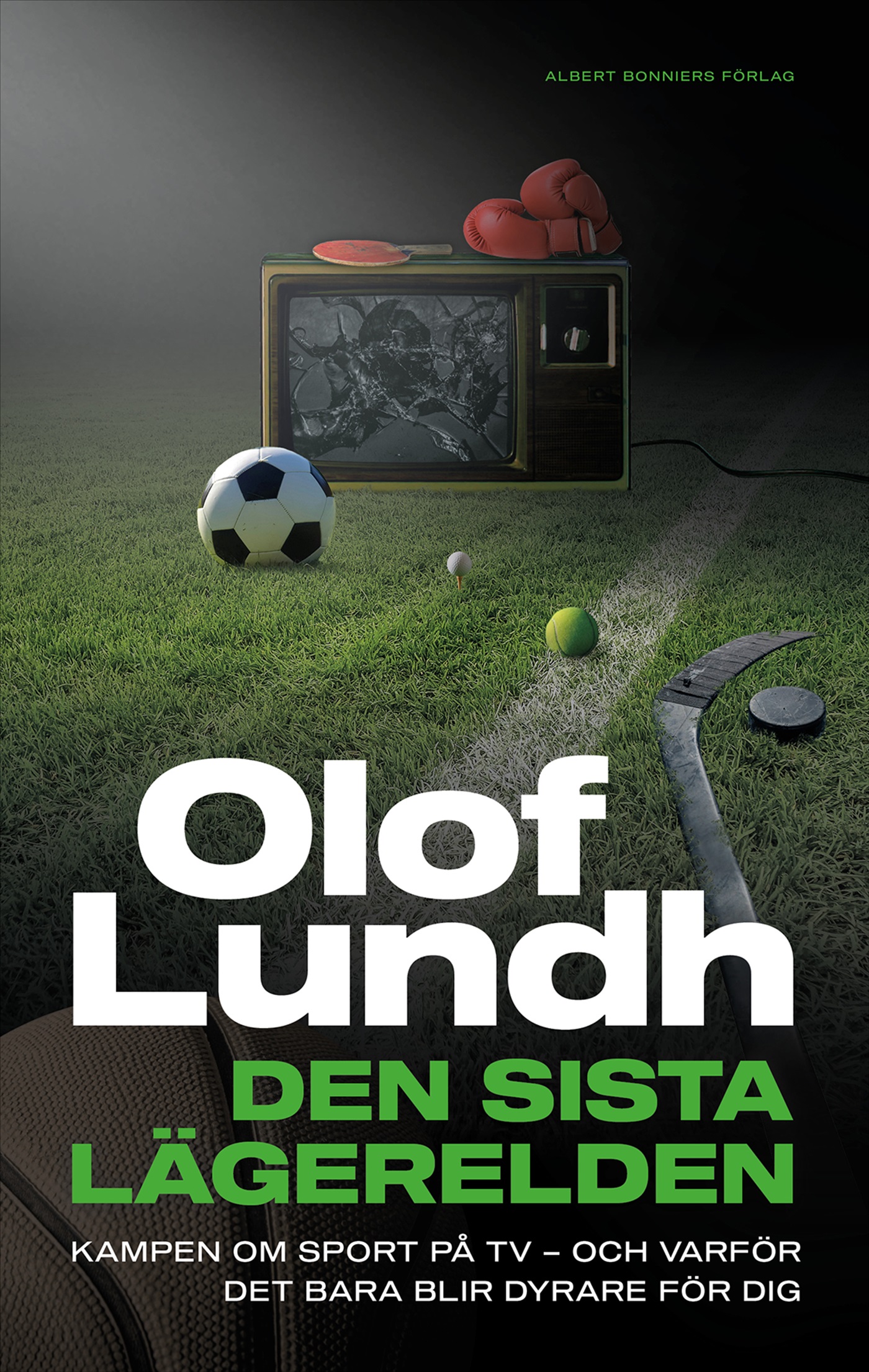 Omslag: Den sista lägerelden : kampen om sport på tv - och varför det bara blir dyrare för dig