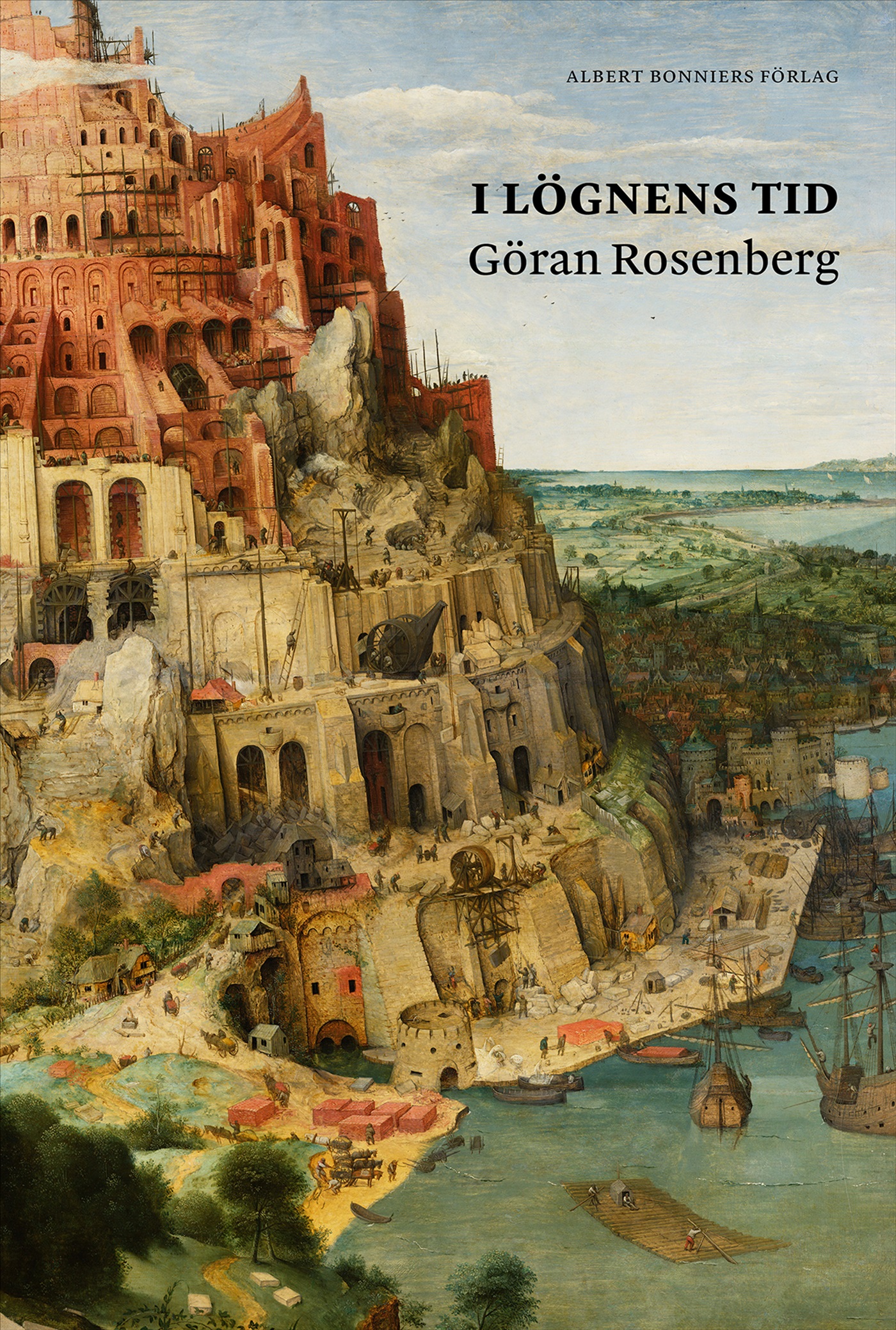 Omslag: I lögnens tid : essäer och kommentarer medan tornet rasade