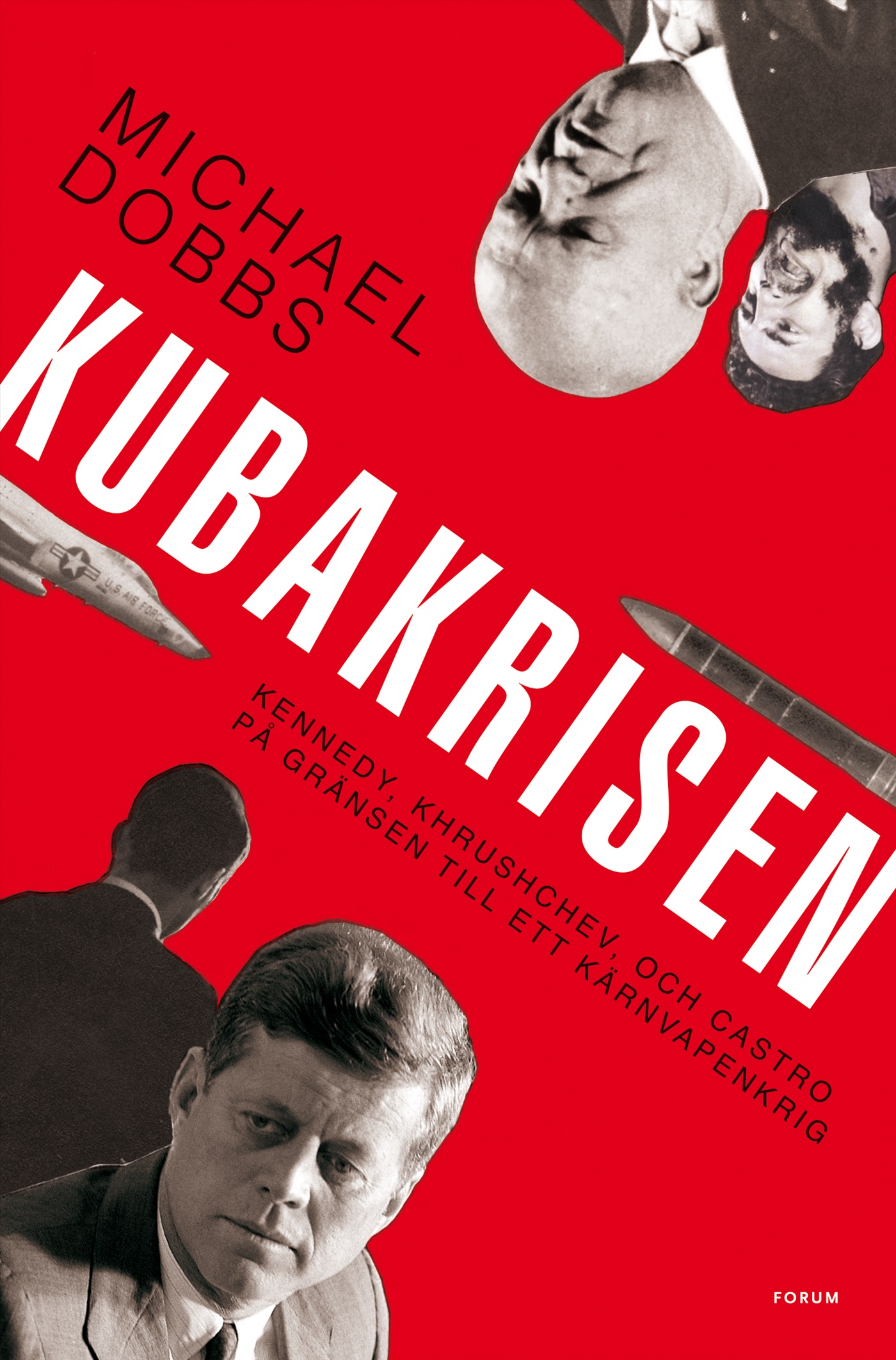 Omslag: Kubakrisen : dagarna då världen höll andan 16-28 oktober 1962