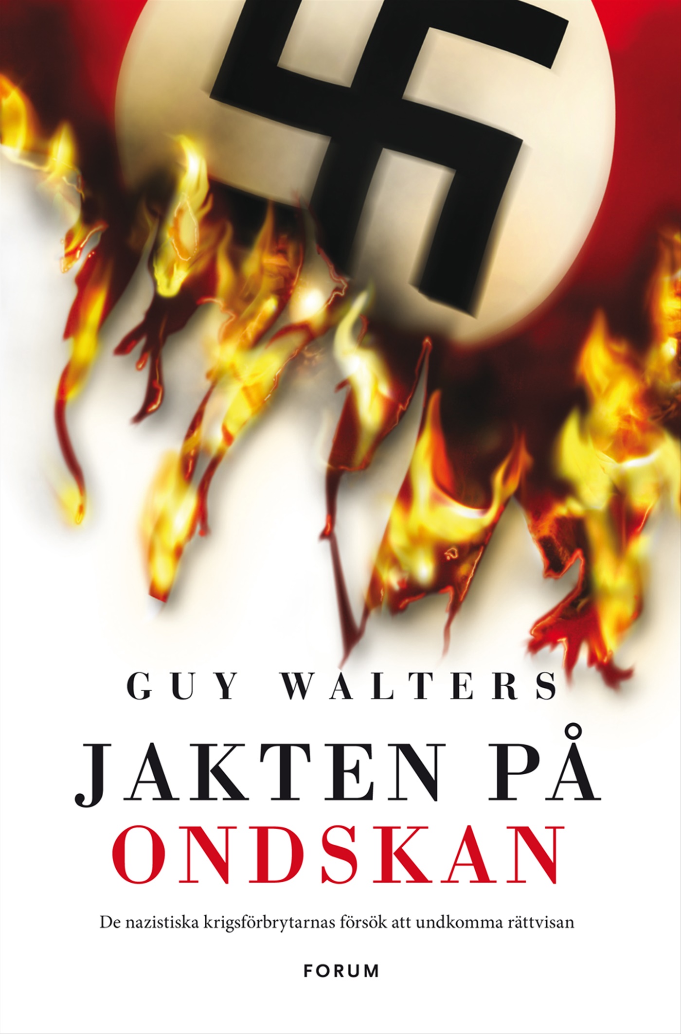 Omslag: Jakten på ondskan : de nazistiska krigsförbrytarnas försök att undkomma rättvisan