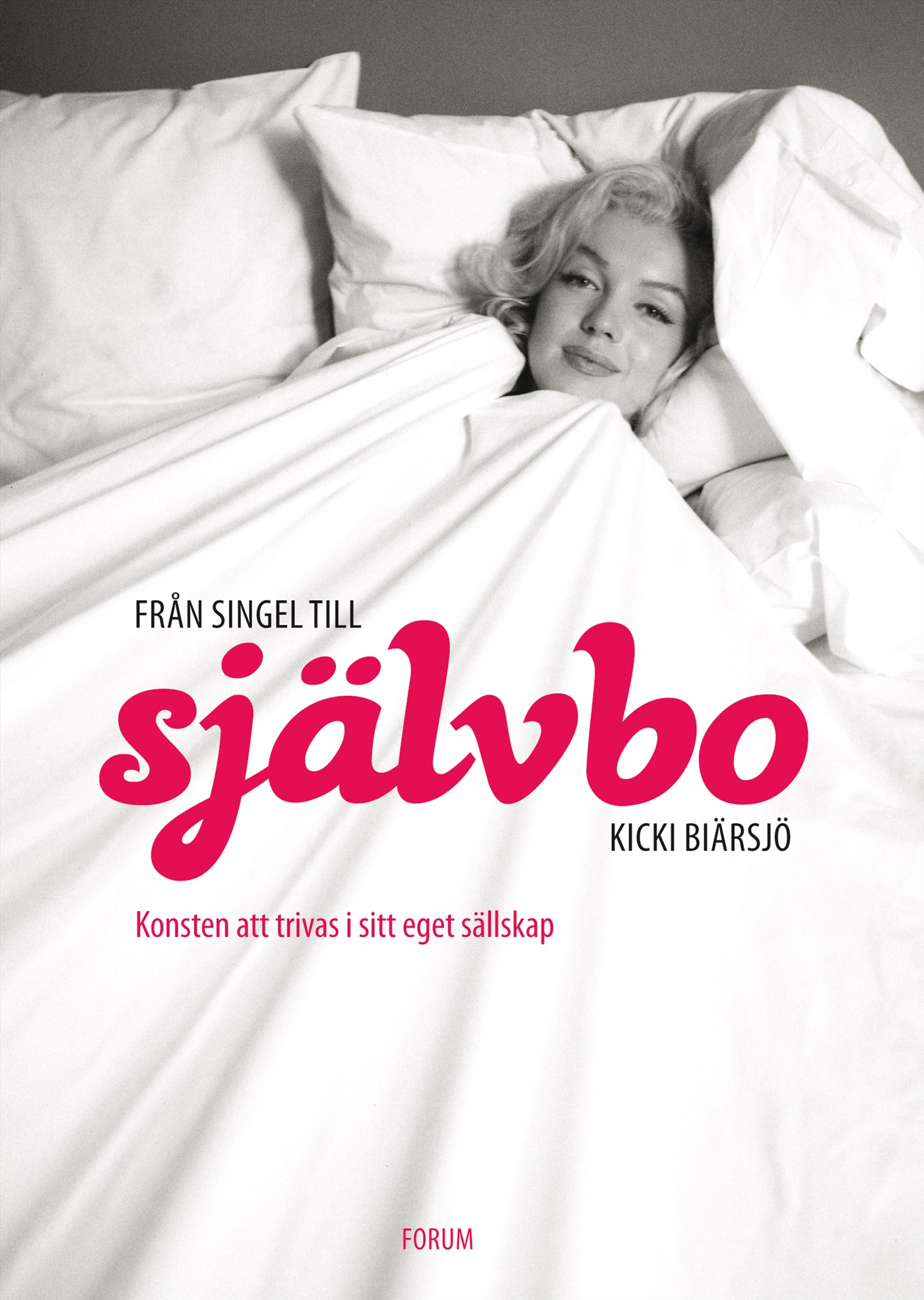 Omslag: Från singel till självbo : konsten att trivas i sitt eget sällskap