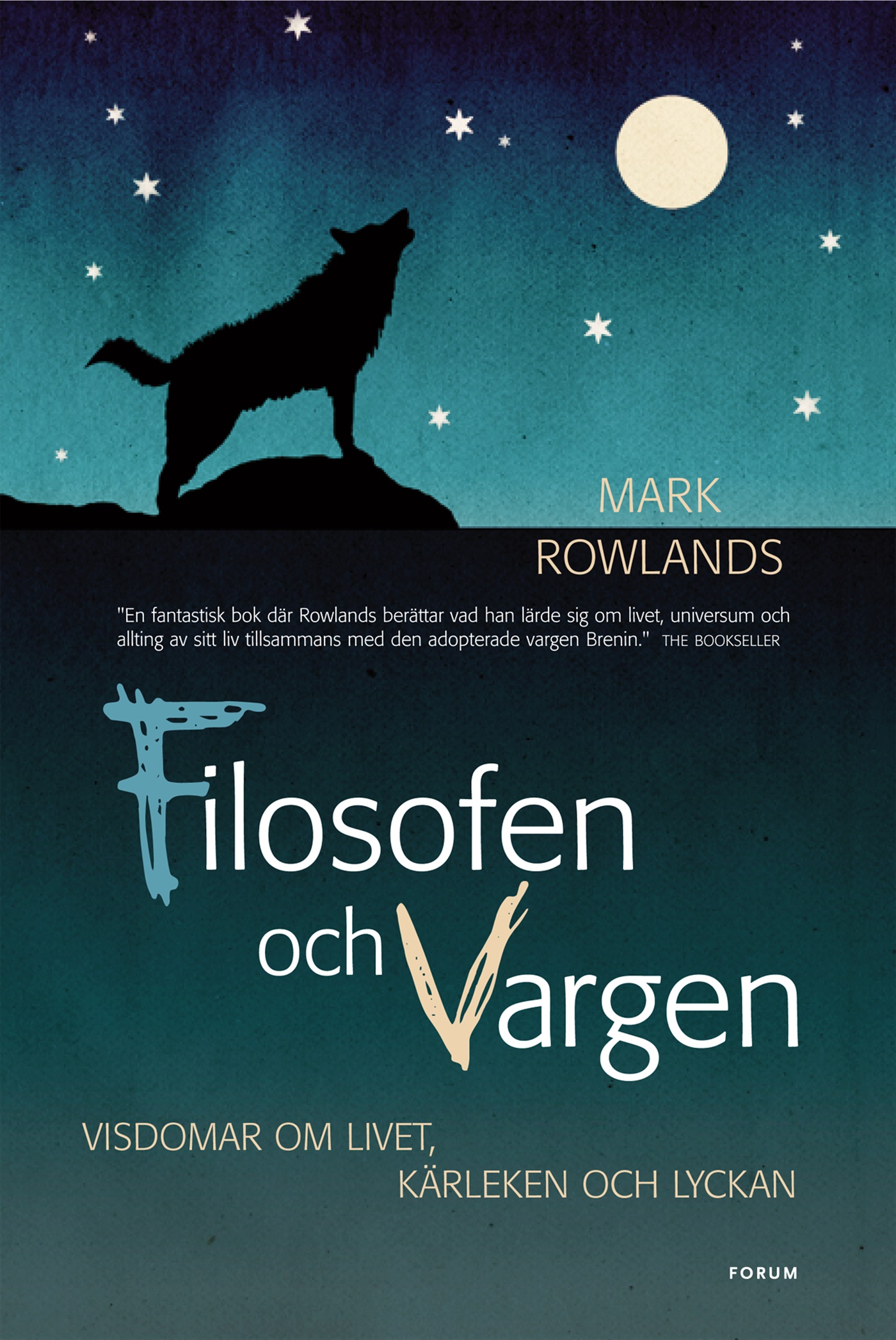 Omslag: Filosofen och vargen : visdomar om livet, kärleken och lyckan