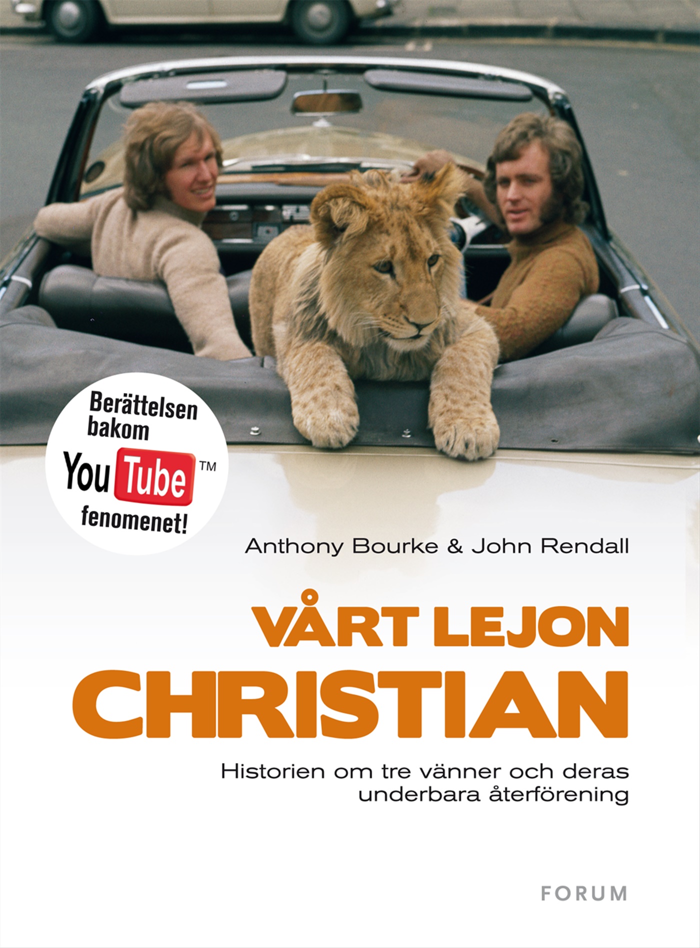 Omslag: Vårt lejon Christian : Historien om tre vänner och deras gripande återförening