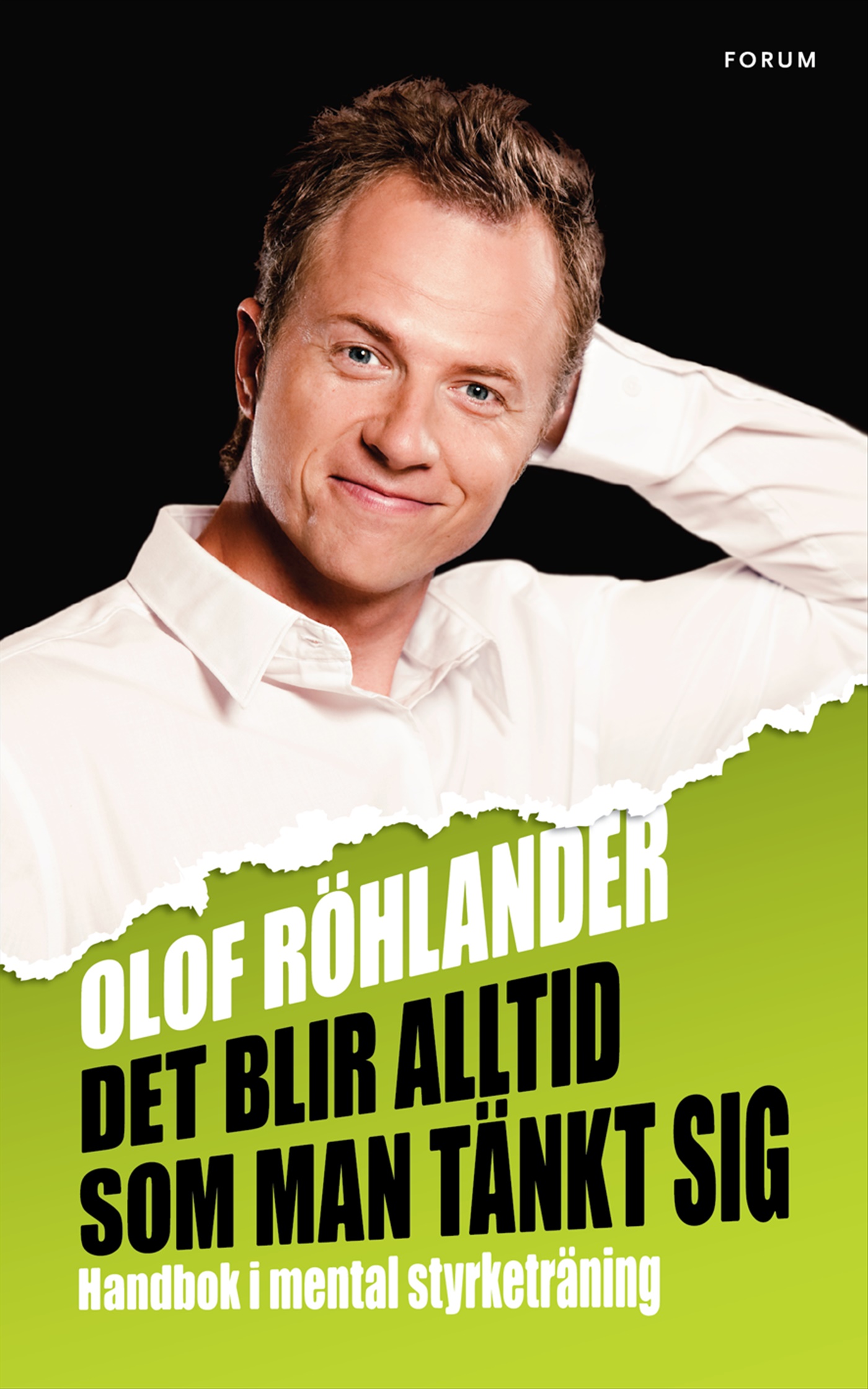 Omslag: Det blir alltid som man tänkt sig : handbok i mental styrketräning