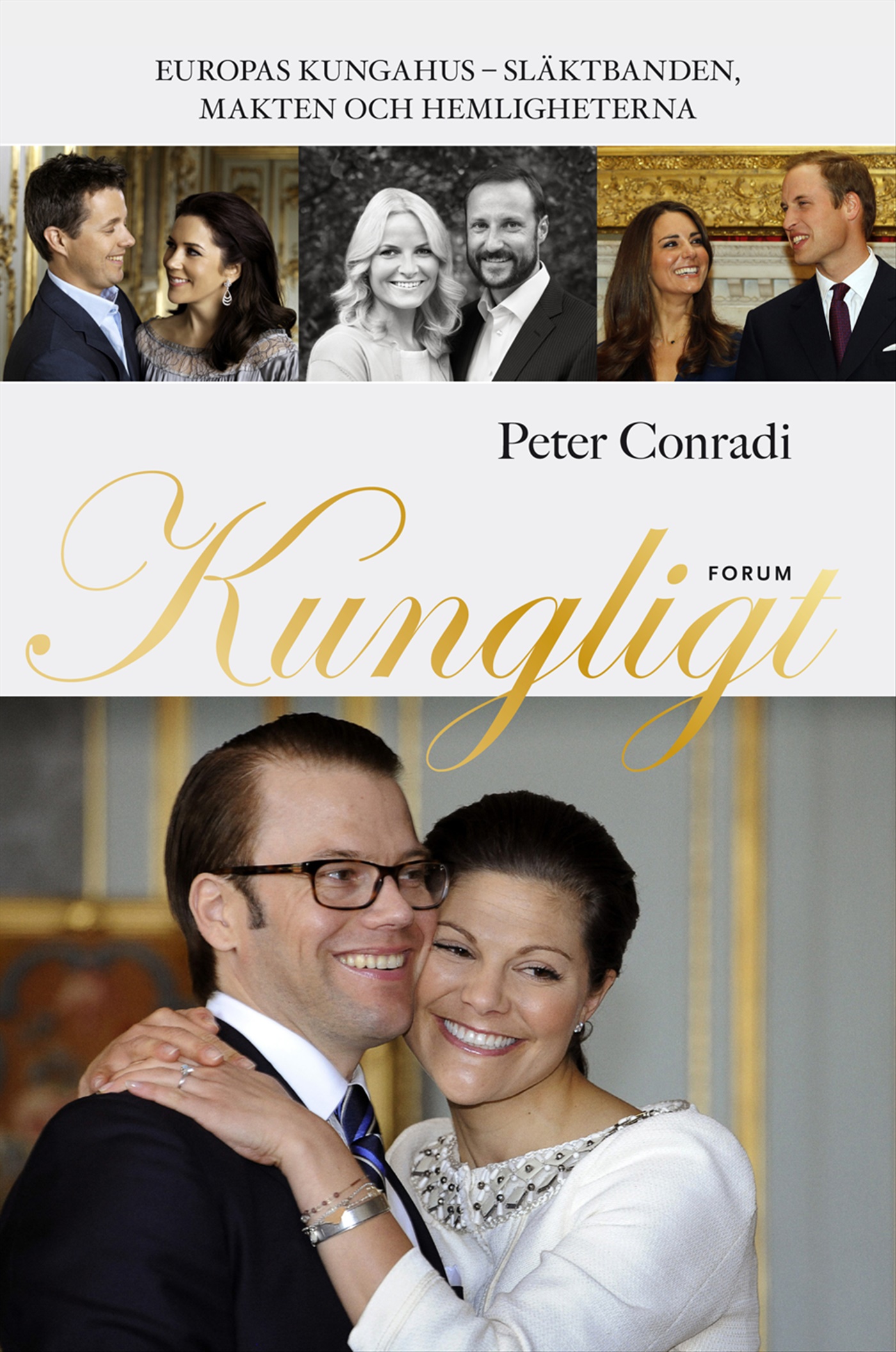 Omslag: Kungligt : europas kungahus - släktbanden, makten och hemlighterna