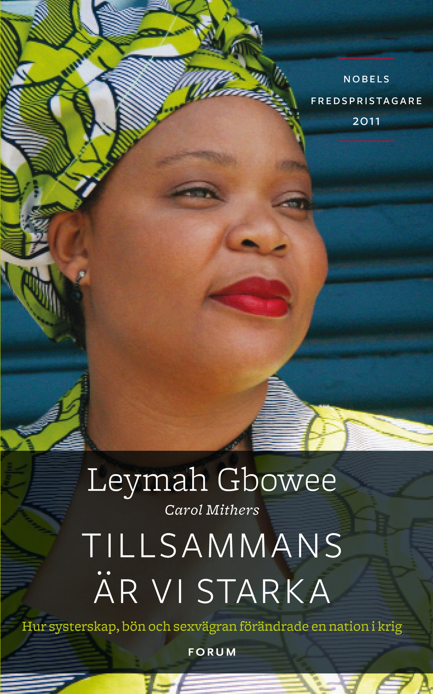 Omslag: Tillsammans är vi starka : hur systerskap, bön och sexvägran förändrade en nation i krig