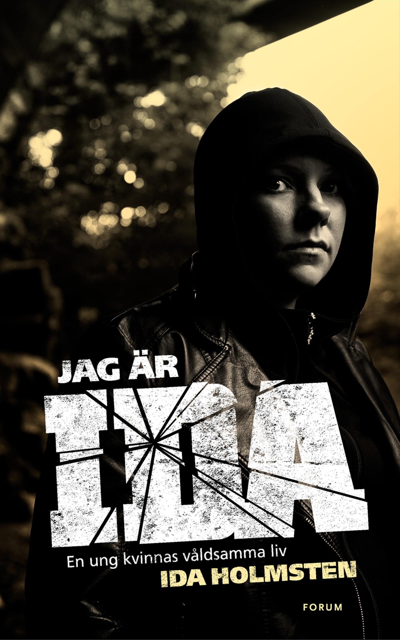 Omslag: Jag är Ida : en ung kvinnas våldsamma liv
