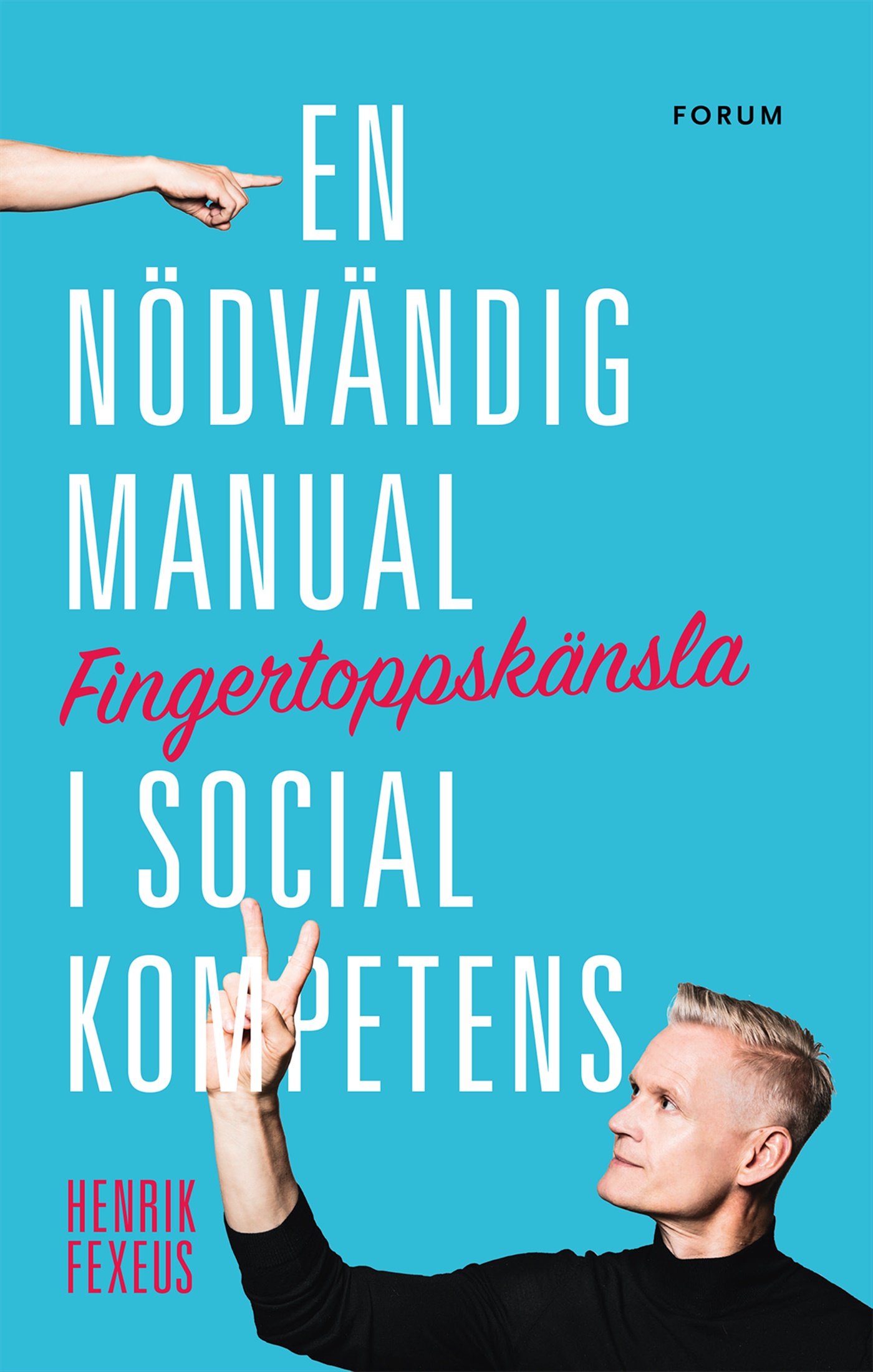 Omslag: Fingertoppskänsla : en nödvändig manual i social kompetens