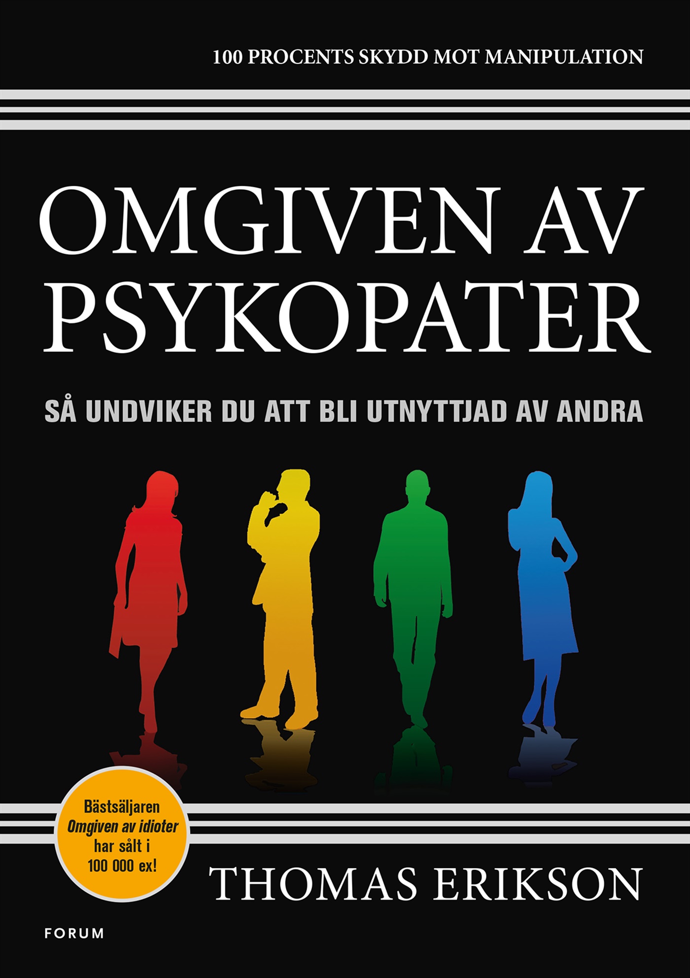 Omslag: Omgiven av psykopater : så undviker du att bli utnyttjad av andra