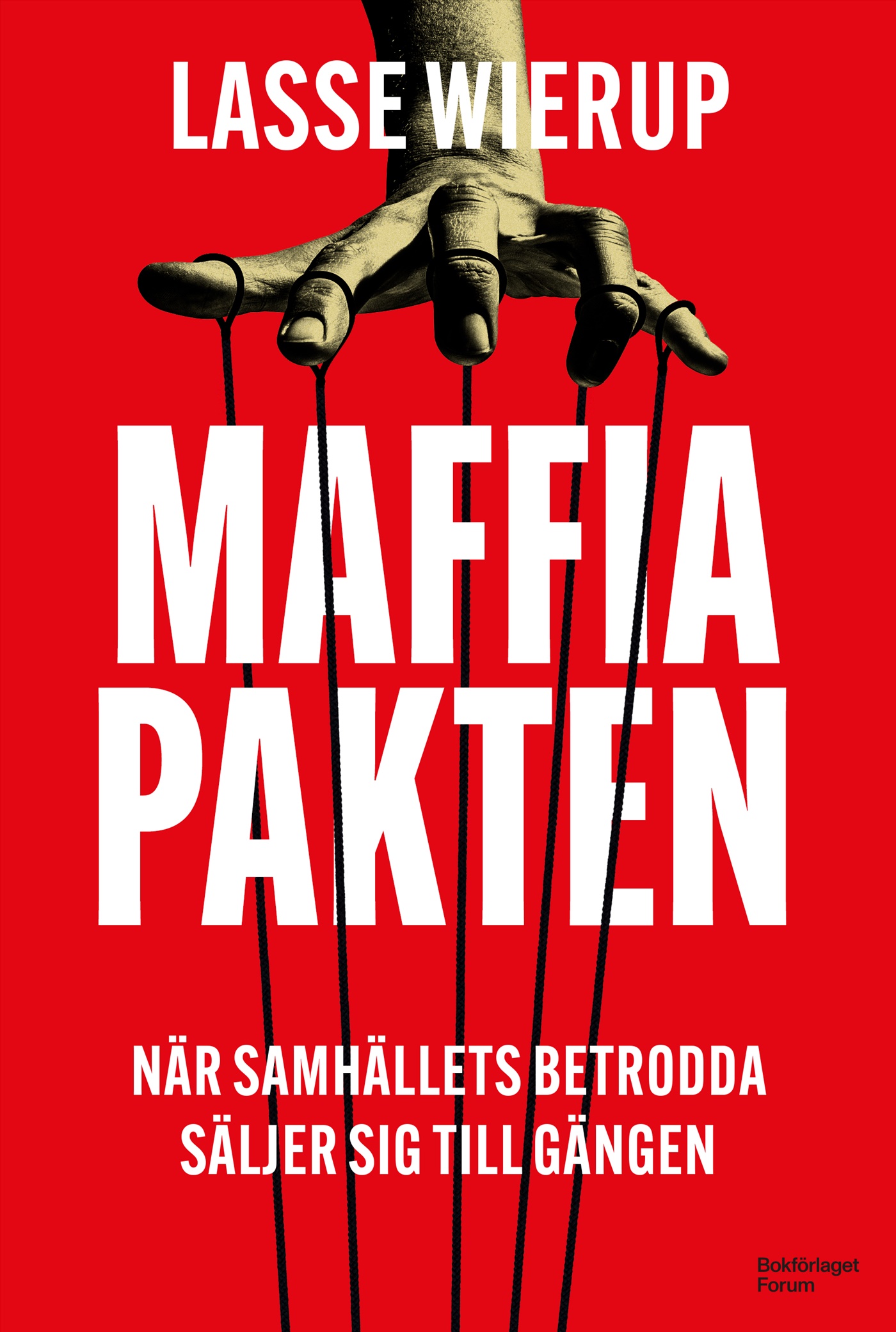 Omslag: Maffiapakten : när samhällets betrodda säljer sig till gängen