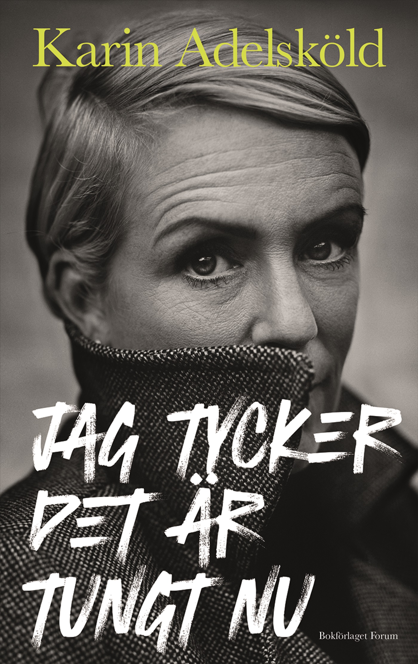 Omslag: Jag tycker det är tungt nu