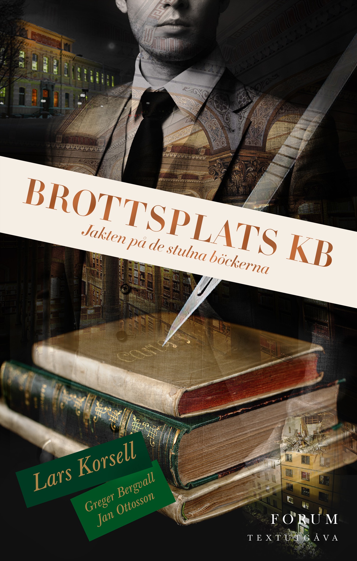 Omslag: Brottsplats KB : jakten på de stulna böckerna (textutgåva)