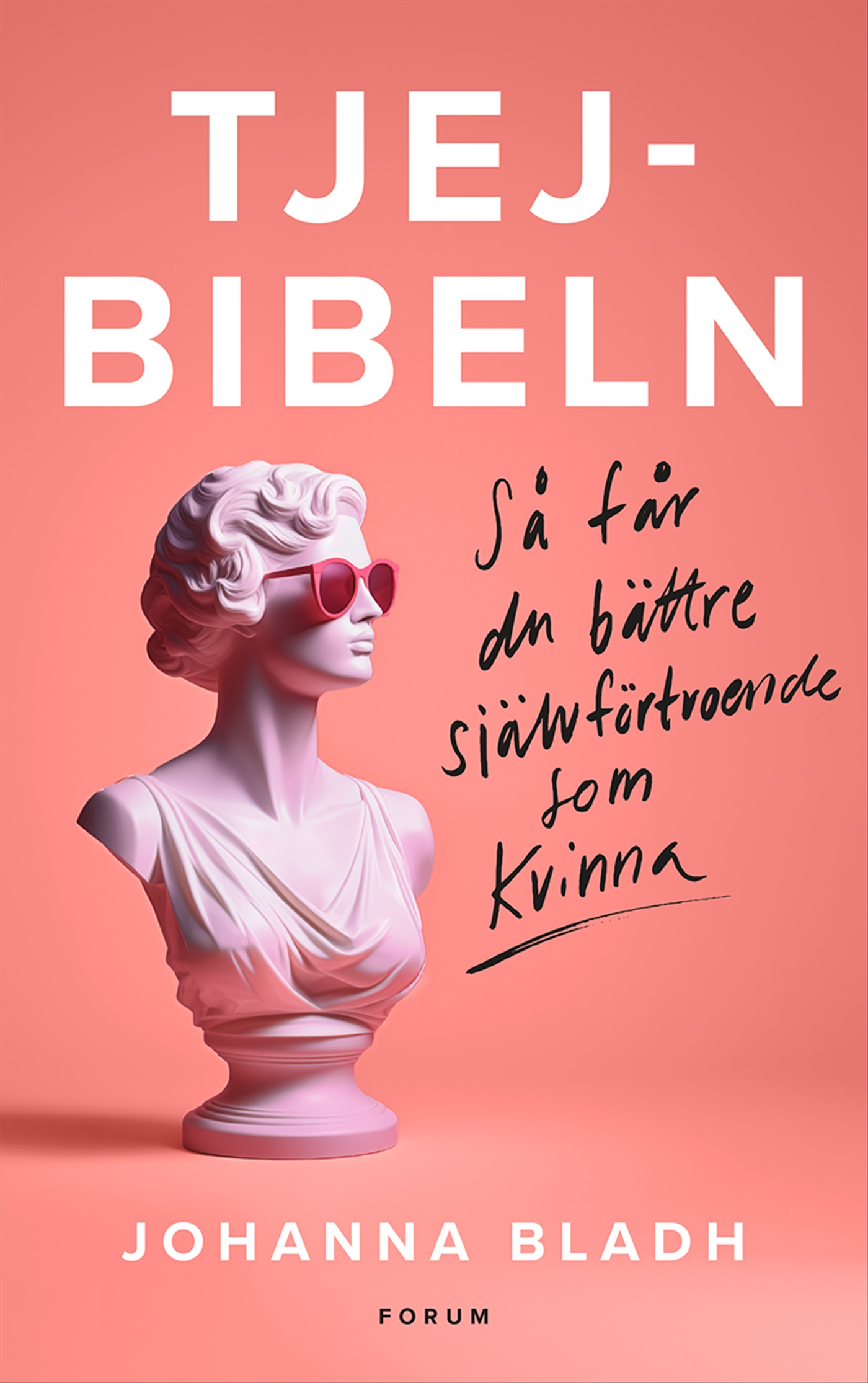 Omslag: Tjejbibeln : Så får du bättre självförtroende som kvinna