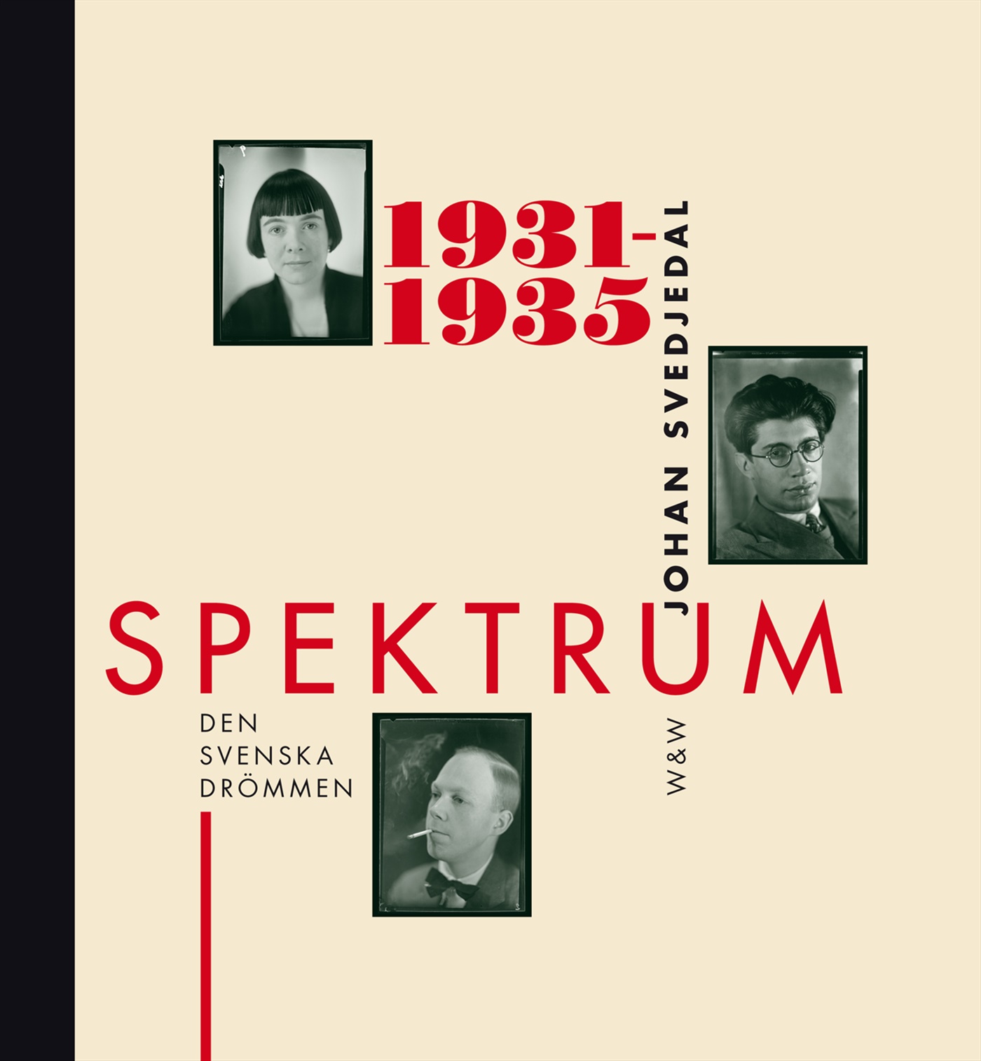 Omslag: Spektrum : den svenska drömmen - tidskrift och förlag i 1930-talets kultur