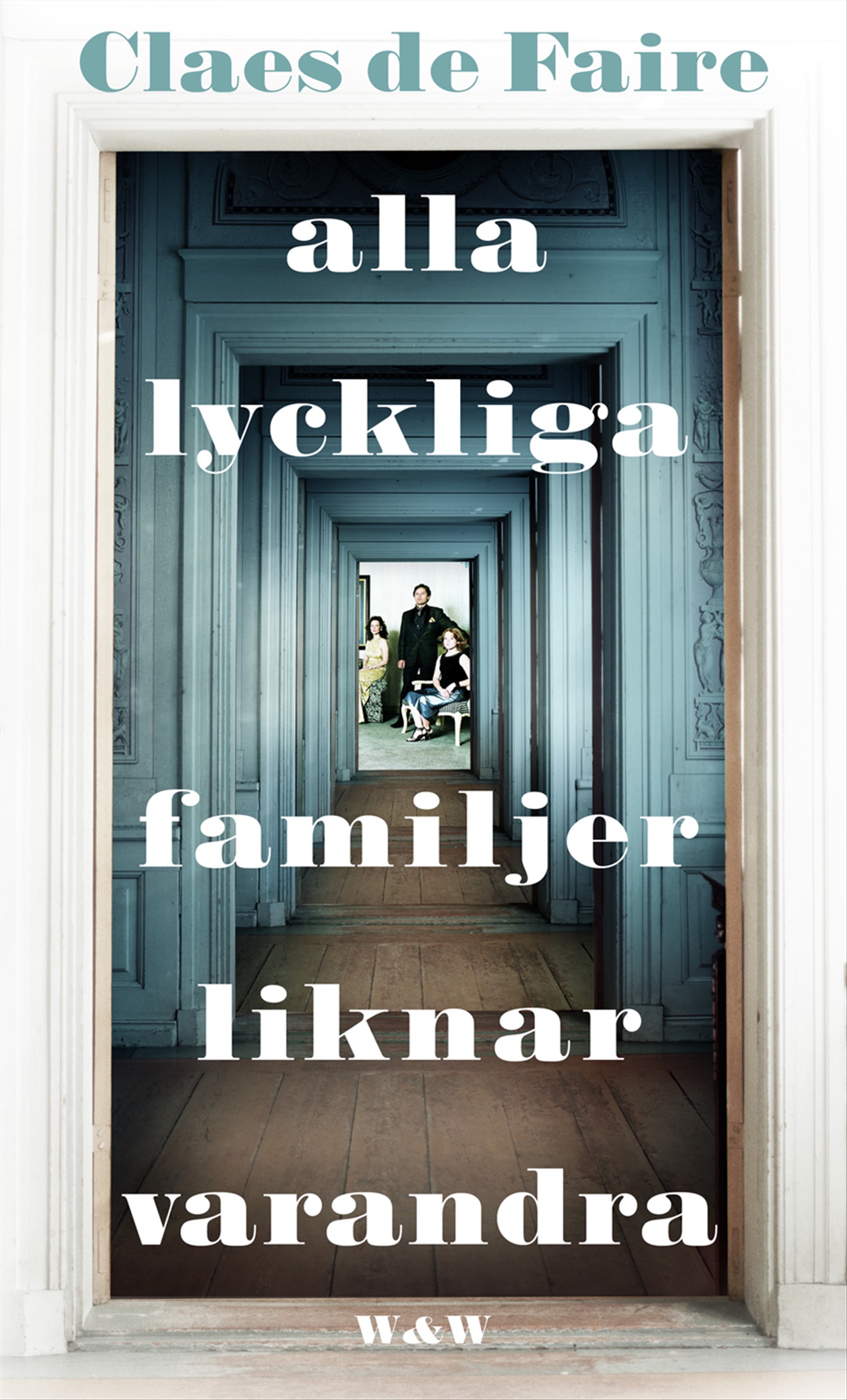 Omslag: Alla lyckliga familjer liknar varandra