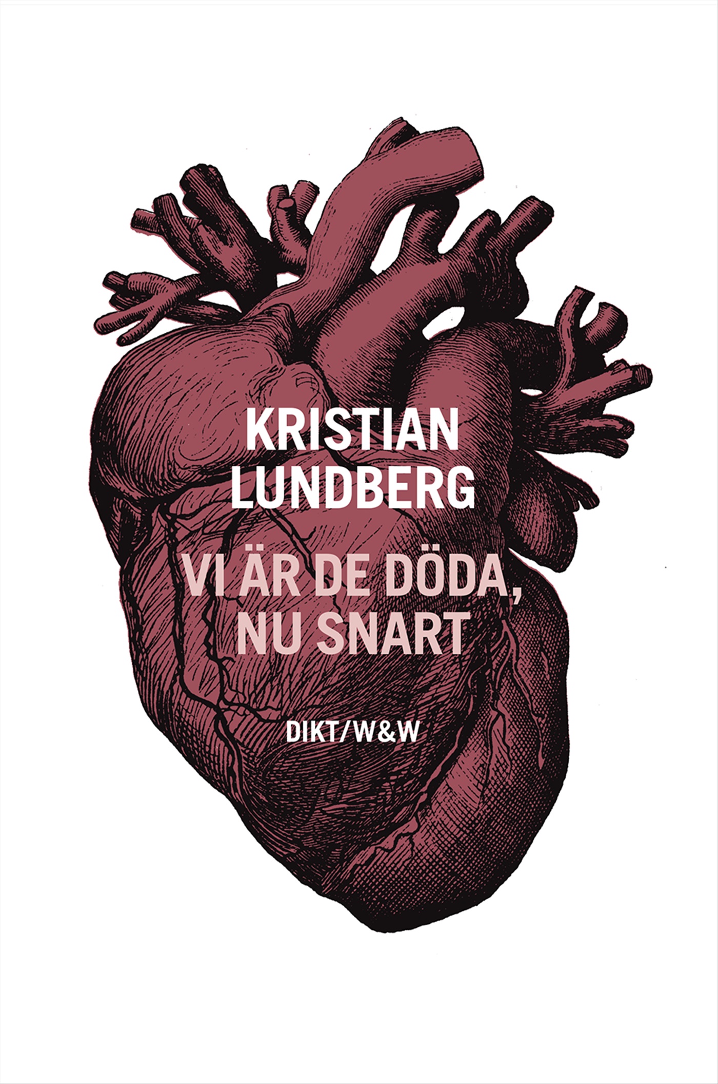 Omslag: Vi är de döda, nu snart : dikter