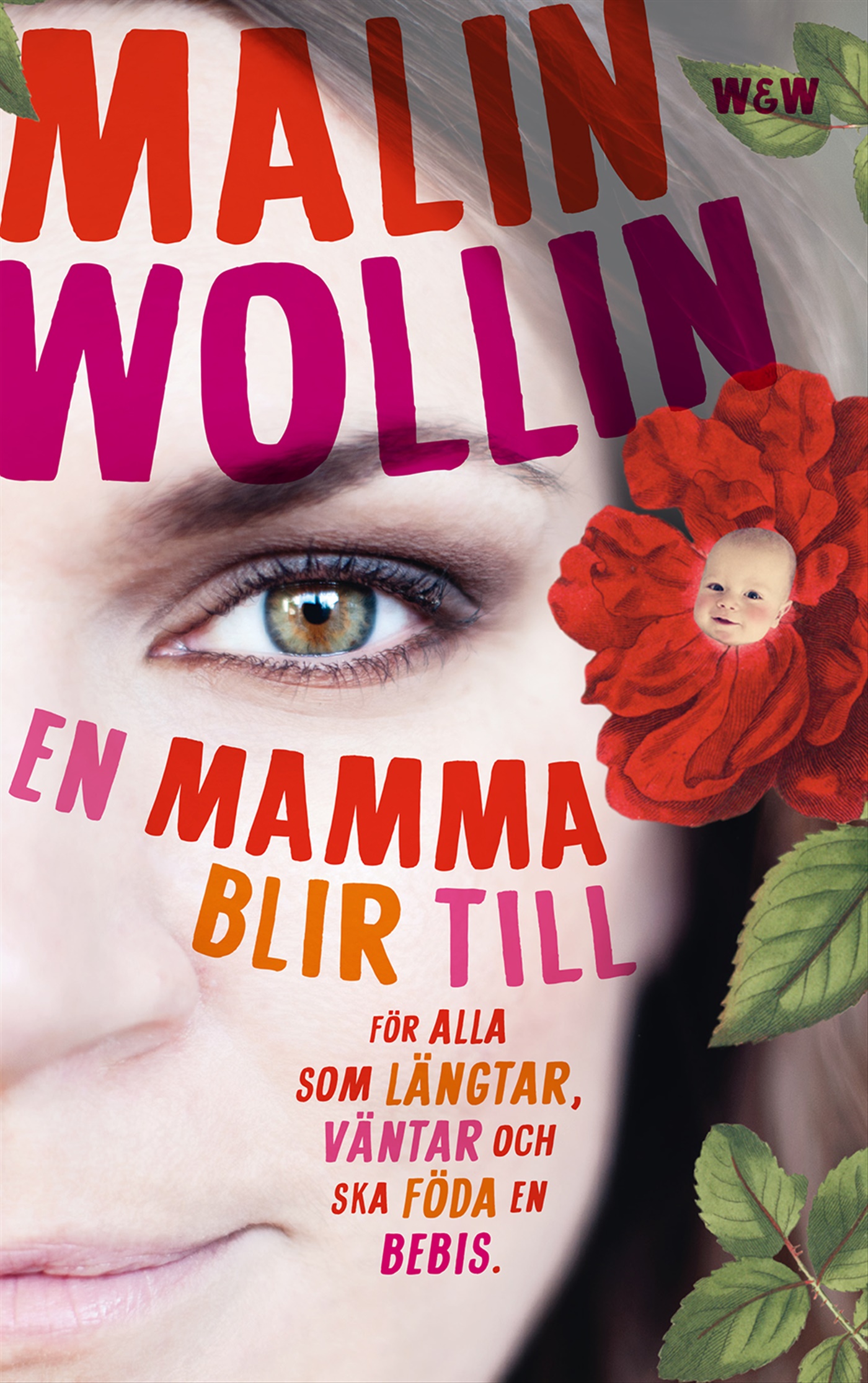 Omslag: En mamma blir till : för alla som längtar, väntar och ska föda en bebis